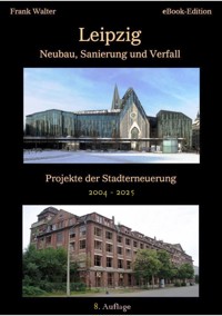 Leipzig - Neubau, Sanierung und Verfall - Walter  Frank - ebook