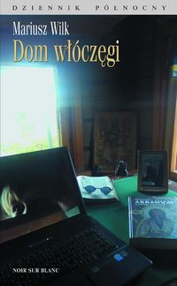 Dom włóczęgi - Mariusz Wilk - ebook + książka