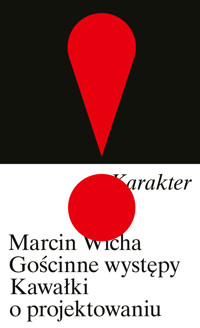 Gościnne występy. Kawałki o projektowaniu - Marcin Wicha - ebook
