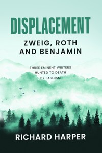 Displacement: Zweig, Roth and Benjamin - Richard Harper - ebook