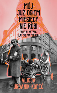 Mój już osiem miesięcy nie robi - Alicja Urbanik-Kopeć - ebook
