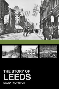 The Story of Leeds - David Thornton - ebook