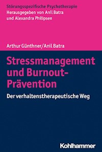 Stressmanagement und Burnout-Prävention - Arthur Günthner - ebook