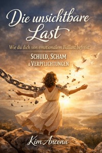 Die unsichtbare Last - Kim Ancona - ebook