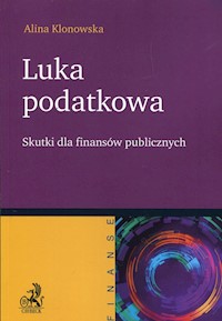 Luka podatkowa Skutki dla finansów publicznych - Alina Klonowska - książka