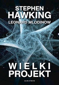 Wielki projekt - Stephen Hawking, Leonard Mlodinow - ebook