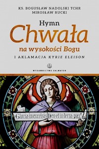 Hymn Chwała na wysokości Bogu i aklamacja Kyrie eleison - Nadolski Bogusław, Rucki Mirosław - książka