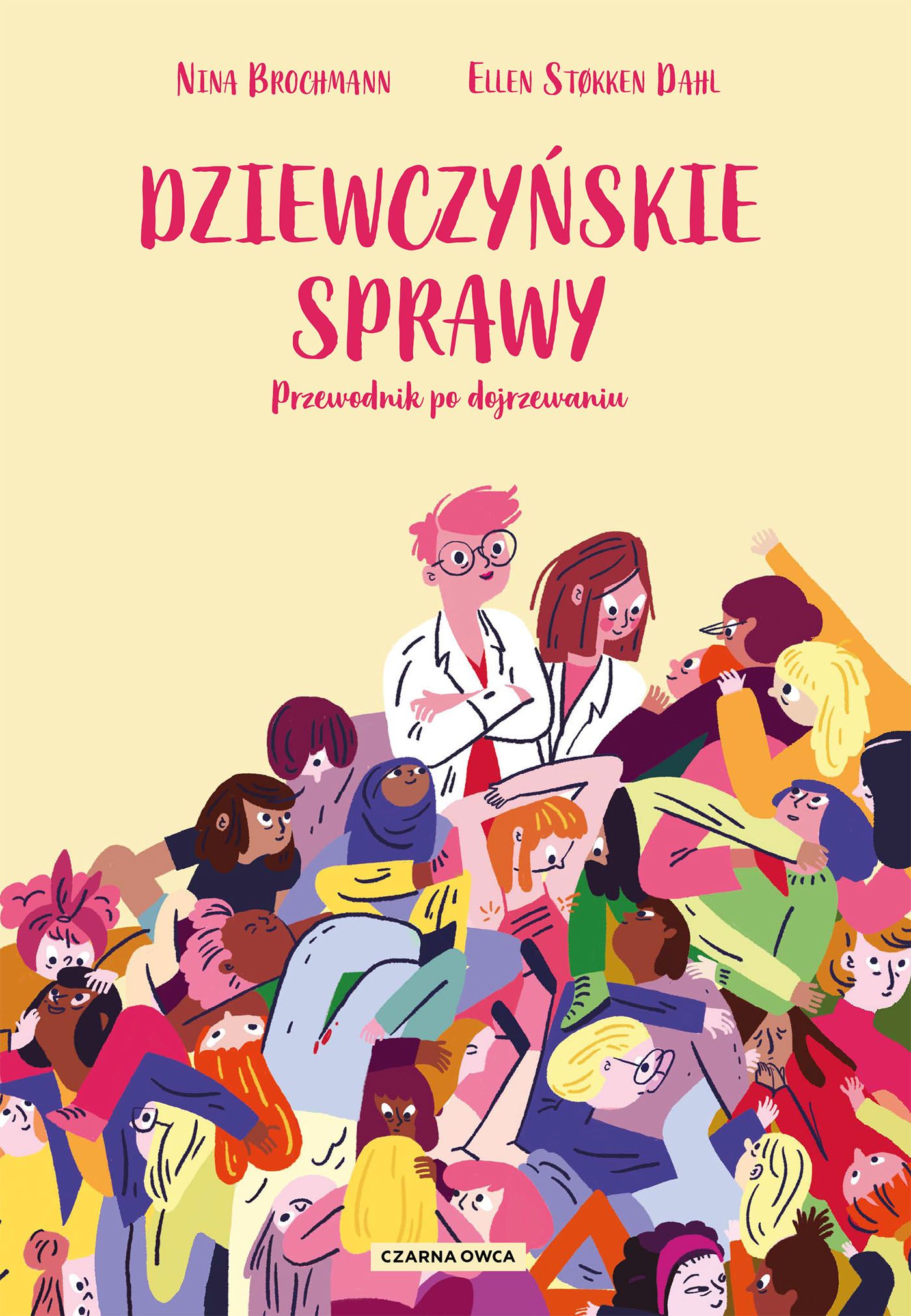 Dziewczyńskie sprawy. Przewodnik po dojrzewaniu - Ellen Stokken Dahl Nina Brochmann - książka