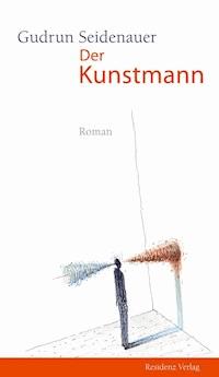Der Kunstmann - Gudrun Seidenauer - ebook