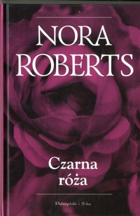 Czarna róża - Nora Roberts - ebook