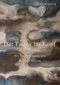 Der Faden im Kopf - Joanna Lisiak - ebook