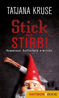 Stick oder stirb! - Tatjana Kruse - ebook