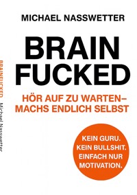 Brainfucked - Michael Nasswetter - ebook