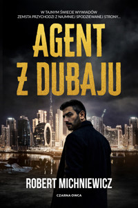 Agent z Dubaju - Robert Michniewicz - ebook + audiobook + książka