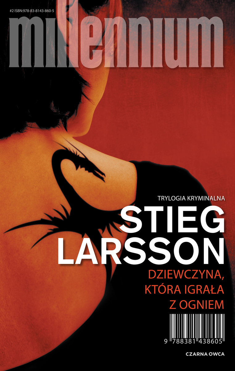 Dziewczyna, która igrała z ogniem. Seria Millennium. Tom 2 - Stieg Larsson - książka