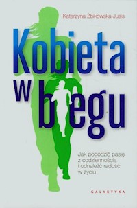 Kobieta w biegu - Katarzyna Żbikowska-Jusis - książka