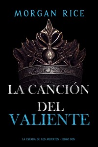 La canción del valiente (La espada de los muertos - Libro dos) - Rice Morgan - ebook