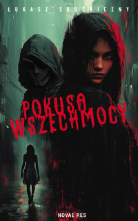 Pokusa wszechmocy - Łukasz Skotniczny - ebook