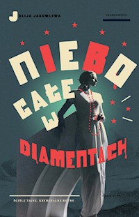 Trylogia leningradzka. Niebo całe w diamentach - Julija Jakowlewa - ebook + książka