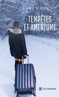 Tempêtes et amertume - Oma Stănescu - ebook