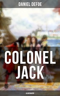 COLONEL JACK (Illustrated) - Daniel Defoe - ebook