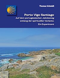 Porto Vigo Santiago - Thomas Schmidt - ebook