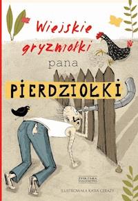 Wiejskie gryzmołki Pana Pierdziołki - Jan Grzegorczyk, Tadeusz Zysk - ebook