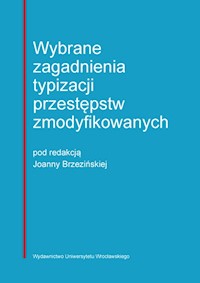 Wybrane zagadnienia typizacji przestępstw zmodyfikowanych -  - książka