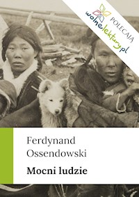 Mocni ludzie - Ossendowski Ferdynand - ebook