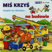 Miś Krzyś na budowie -  - książka