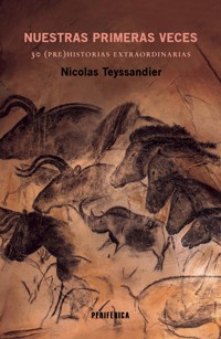 Nuestras primeras veces - Nicolas Teyssandier - ebook