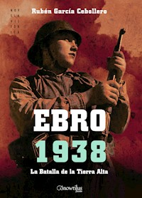 Ebro 1938 - Ruben García Cebollero - ebook
