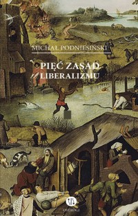 Pięć zasad liberalizmu - Podniesiński Michał - audiobook + książka