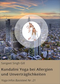 Kundalini Yoga bei Allergien und Unverträglichkeiten - Sangeet Singh Gill - ebook