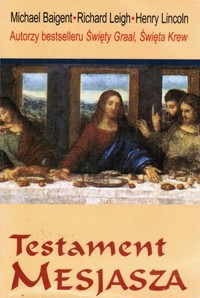 Testament Mesjasza - Michael Baigent; Richard Leigh; Henry Lincoln - ebook