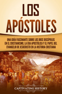 Los apóstoles - Captivating History - ebook