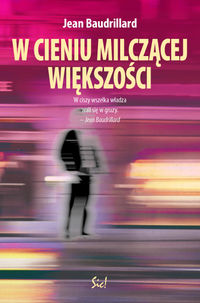 W cieniu milczącej większości - Jean Baudrillard - książka
