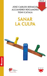 Sanar la culpa - Alejandro Rocamora - ebook