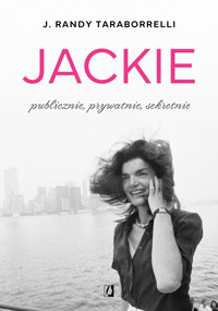 Jackie: publicznie, prywatnie, sekretnie -  J. Randy Taraborrelli - ebook + audiobook + książka