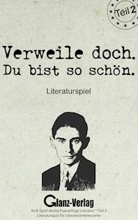 Verweile doch. Du bist so schön. Literaturspiel - Teil 2 - Bob Joblin - ebook