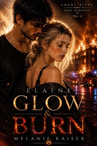 Elaine Glow & Burn - Melanie Kaiser - ebook