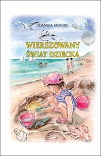 Wierszowany świat dziecka - Joanna Moore - książka