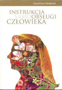 Instrukcja samoobsługi człowieka - Grażyna Dobroń - ebook