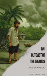 An Outcast of the Islands - Joseph Conrad - ebook