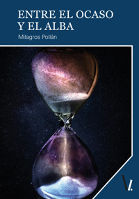 Entre el ocaso y el alba - Milagros Pollán - ebook