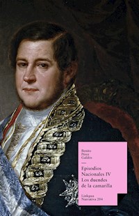 Episodios nacionales IV. Los duendes de la camarilla - Benito Pérez Galdós - ebook