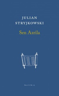 Sen Azrila - Julian Stryjkowski - książka