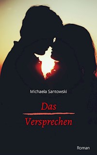 Das Versprechen - Michaela Santowski - ebook