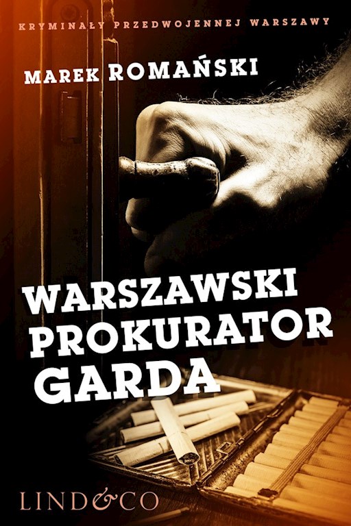 Okładka książki Warszawski prokurator Garda Kryminały przedwojennej Warszawy