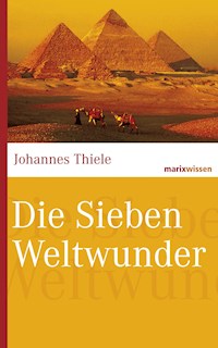 Die Sieben Weltwunder - Johannes Thiele - ebook